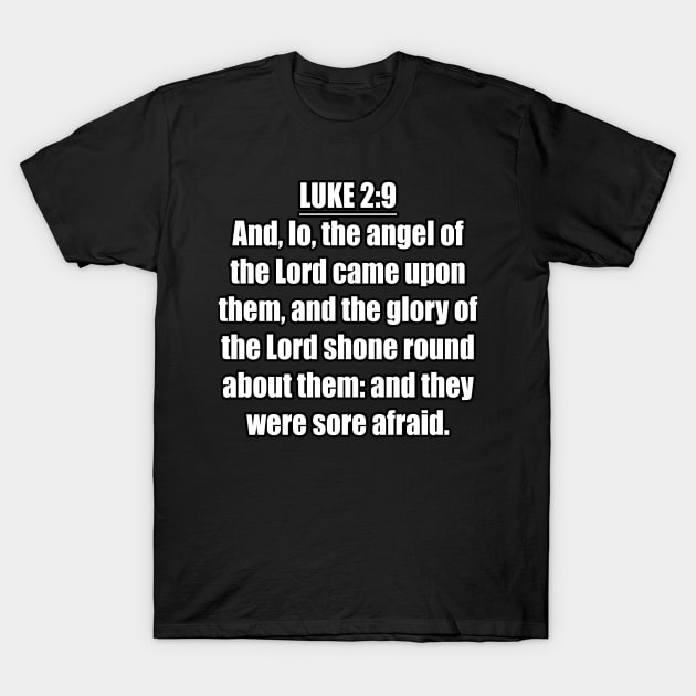 Luke 2:9 KJV T-Shirt by Holy Bible Verses